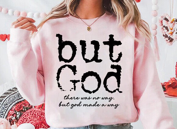 But God PNG Christian Bible Verse Graphics for T-Shirt Designs