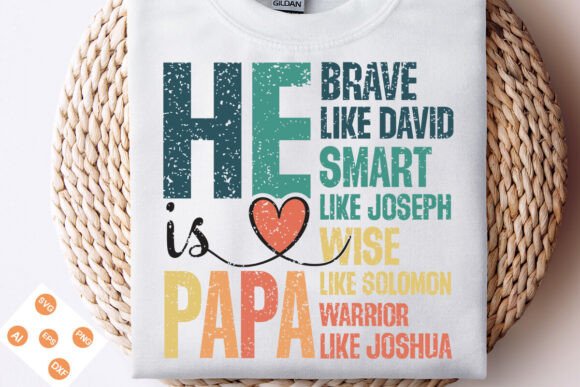He is Papa PNG: Christian Fathers Day Graphics & T-Shirt Designs