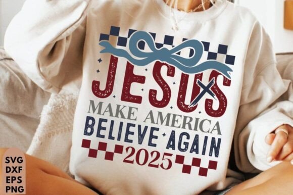 Jesus 2025 Make America Believe Again T-Shirt Graphics