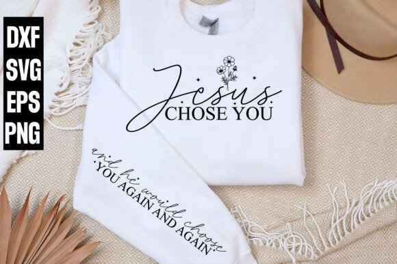 Jesus Chose You PNG Graphics for T-Shirt Designs