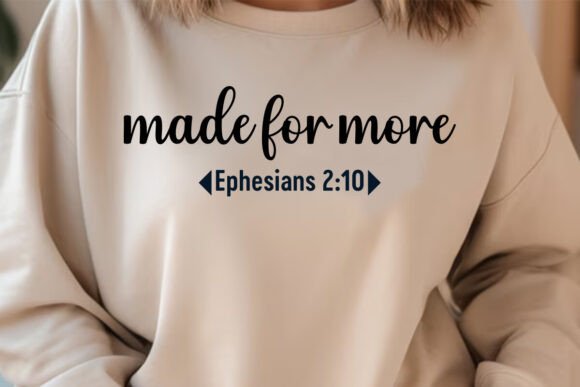 Made for More Ephesians 2 10 Christian Graphics & T-Shirt Designs