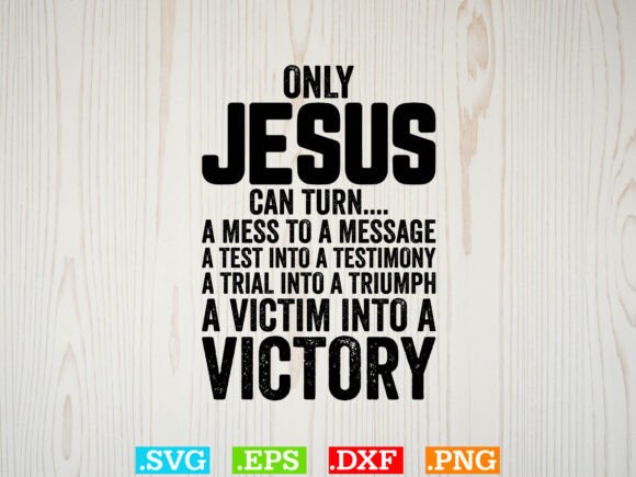 Only Jesus Can Turn Christian SVG Graphics & T-Shirt Designs