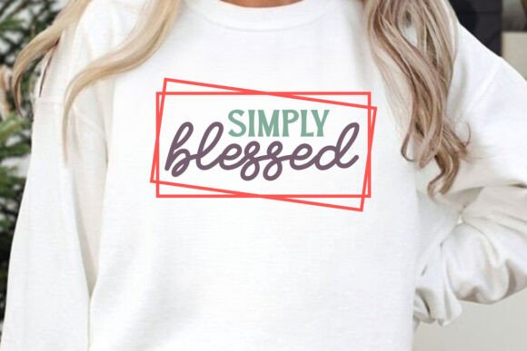 Simply Blessed SVG: Faith-Based Graphics for T-Shirt Designs